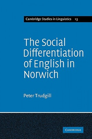 Książka Social Differentiation of English in Norwich Peter Trudgill