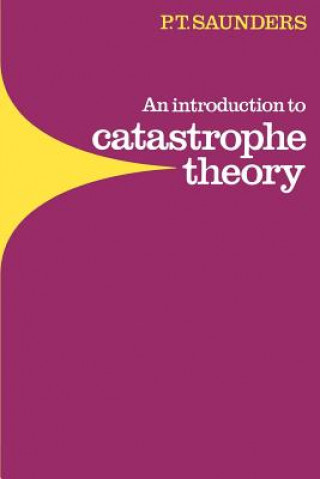 Kniha Introduction to Catastrophe Theory Peter Timothy Saunders