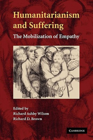 Kniha Humanitarianism and Suffering Richard Ashby WilsonRichard D. Brown