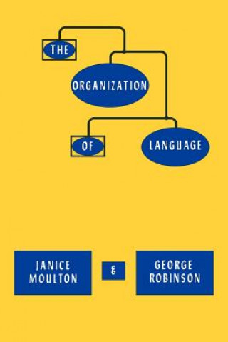 Книга Organization of Language Janice MoultonGeorge M. Robinson