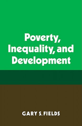 Książka Poverty, Inequality, and Development Gary S. Fields