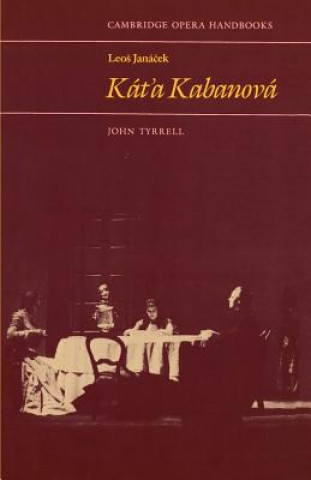 Kniha Leos Janacek: Kat'a Kabanova John Tyrrell