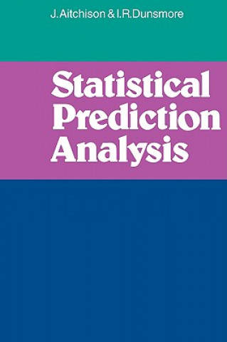 Knjiga Statistical Prediction Analysis J. AitchisonI. R. Dunsmore