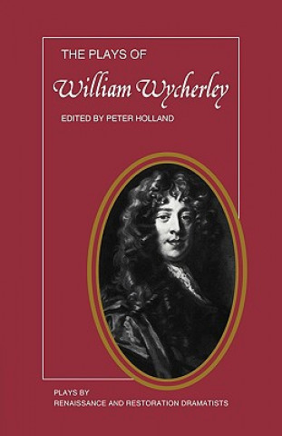 Kniha Plays of William Wycherley Peter Holland