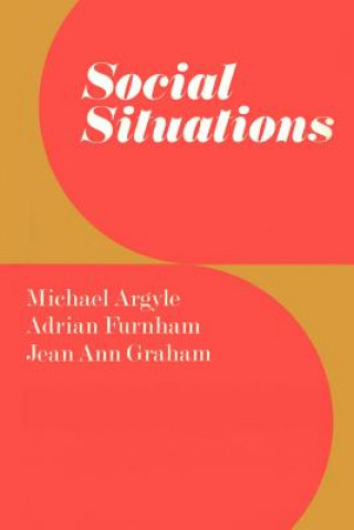 Knjiga Social Situations Michael ArgyleAdrian FurnhamJean Ann Graham