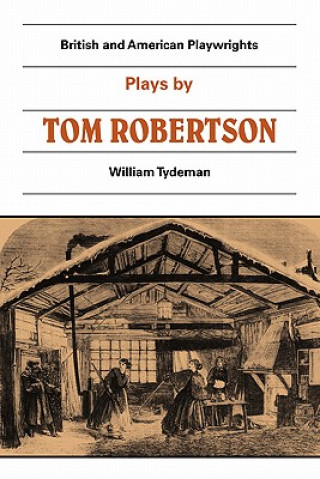 Книга Plays by Tom Robertson William Tydeman
