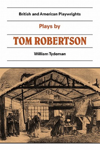 Buch Plays by Tom Robertson William Tydeman