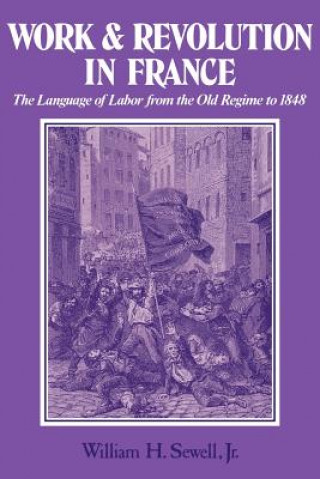 Βιβλίο Work and Revolution in France William H. Sewell