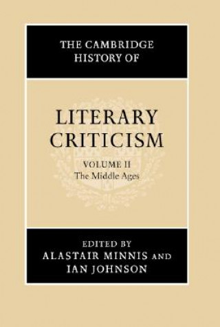 Carte Cambridge History of Literary Criticism: Volume 2, The Middle Ages Alastair MinnisIan Johnson