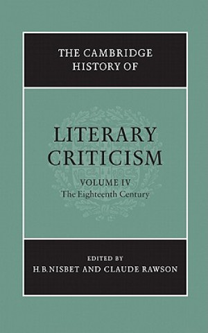 Kniha Cambridge History of Literary Criticism: Volume 4, The Eighteenth Century H. B. NisbetClaude Rawson