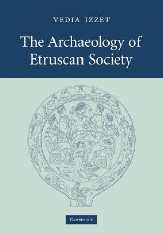 Kniha Archaeology of Etruscan Society Vedia Izzet