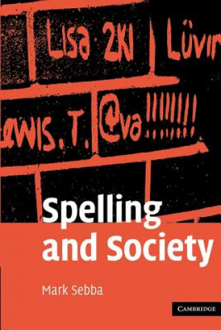 Könyv Spelling and Society Mark Sebba