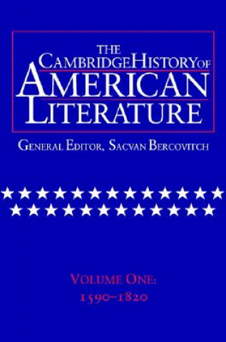 Kniha Cambridge History of American Literature: Volume 1, 1590-1820 Sacvan Bercovitch