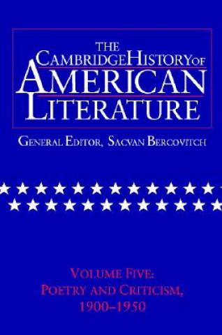 Carte Cambridge History of American Literature: Volume 5, Poetry and Criticism, 1900-1950 Sacvan Bercovitch