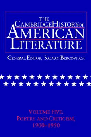 Knjiga Cambridge History of American Literature: Volume 5, Poetry and Criticism, 1900-1950 Sacvan Bercovitch