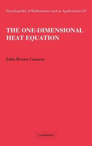 Kniha One-Dimensional Heat Equation John Rozier CannonFelix E. Browder