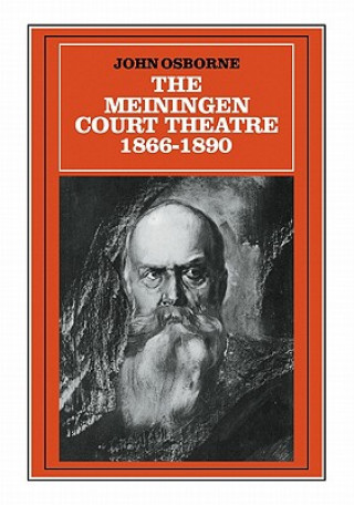 Könyv Meiningen Court Theatre 1866-1890 John Osborne