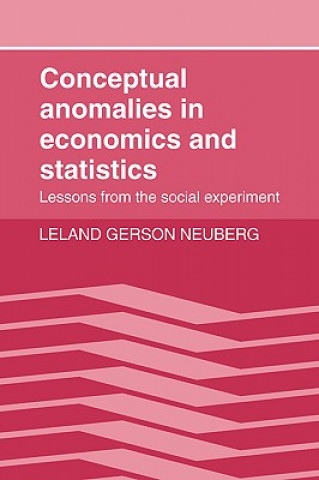 Livre Conceptual Anomalies in Economics and Statistics Leland Gerson Neuberg