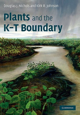 Kniha Plants and the K-T Boundary Douglas J. NicholsKirk R. Johnson