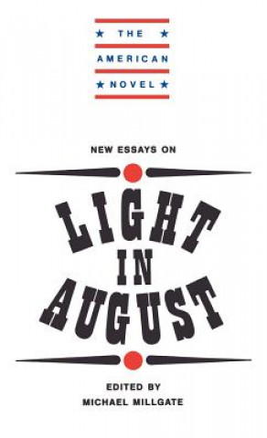 Kniha New Essays on Light in August Michael Millgate