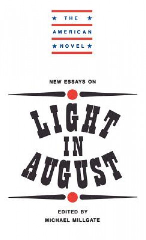 Книга New Essays on Light in August Michael Millgate