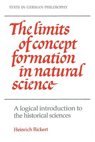 Carte Limits of Concept Formation in Natural Science Heinrich RickertGuy Oakes