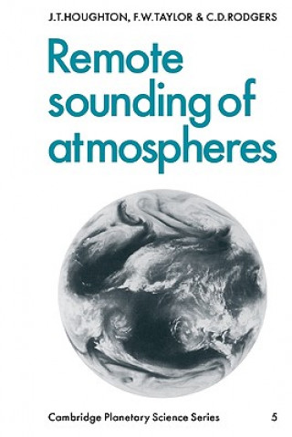 Könyv Remote Sounding of Atmospheres J. T. HoughtonF. W.  TaylorC. D. Rodgers