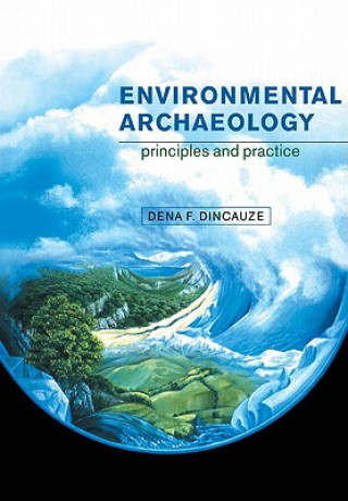 Kniha Environmental Archaeology Dena F. Dincauze