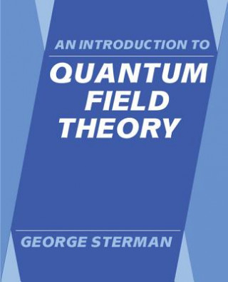 Kniha Introduction to Quantum Field Theory George Sterman