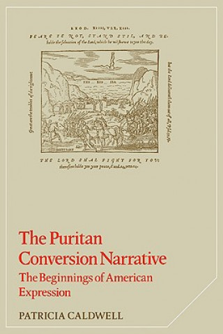 Kniha Puritan Conversion Narrative Patricia Caldwell