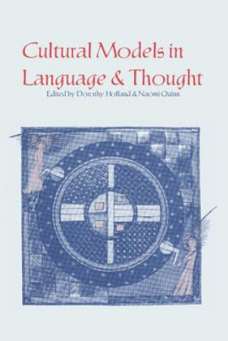 Kniha Cultural Models in Language and Thought Dorothy HollandNaomi Quinn
