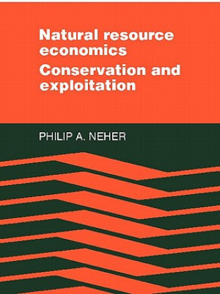 Книга Natural Resource Economics Philip A. Neher
