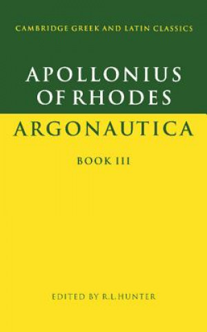 Kniha Apollonius of Rhodes: Argonautica Book III Apollonius of RhodesR. L. Hunter