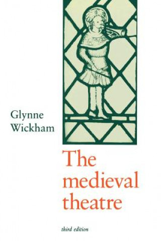 Книга Medieval Theatre Glynne Wickham