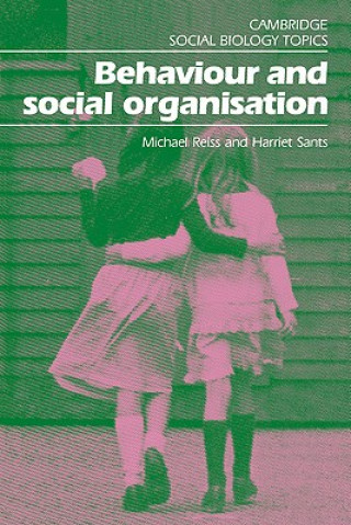 Knjiga Behaviour and Social Organisation Michael ReissHarriet Sants