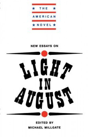 Книга New Essays on Light in August Michael Millgate