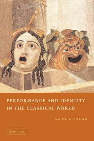 Buch Performance and Identity in the Classical World Anne Duncan