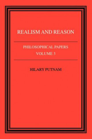 Kniha Philosophical Papers: Volume 3, Realism and Reason Hilary Putnam