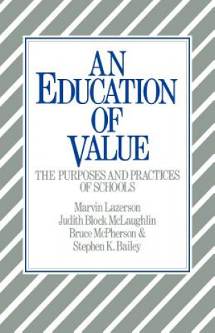 Carte Education of Value Marvin LazersonJudith Block McLaughlinBruce McPhersonStephen K. Bailey