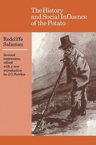 Kniha History and Social Influence of the Potato Redcliffe N. SalamanJ. G. Hawkes
