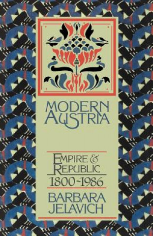 Knjiga Modern Austria Barbara Jelavich