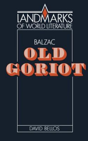 Carte Balzac: Old Goriot David Bellos