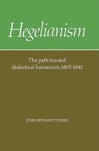 Carte Hegelianism John Edward Toews