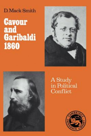 Carte Cavour and Garibaldi 1860 Denis Mack Smith