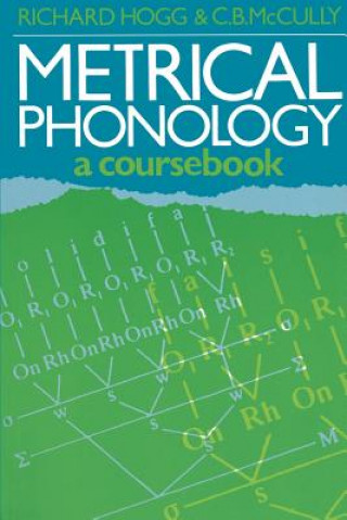 Kniha Metrical Phonology Richard HoggC. B. McCully
