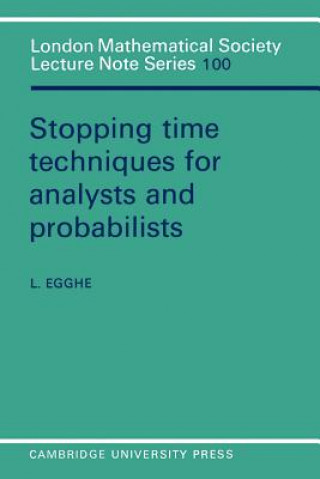 Kniha Stopping Time Techniques for Analysts and Probabilists L. Egghe