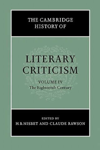 Kniha Cambridge History of Literary Criticism: Volume 4, The Eighteenth Century H. B. NisbetClaude Rawson