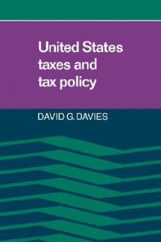Carte United States Taxes and Tax Policy David G. Davies