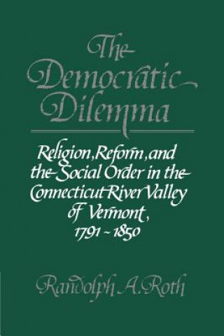 Livre Democratic Dilemma Randolph A. Roth