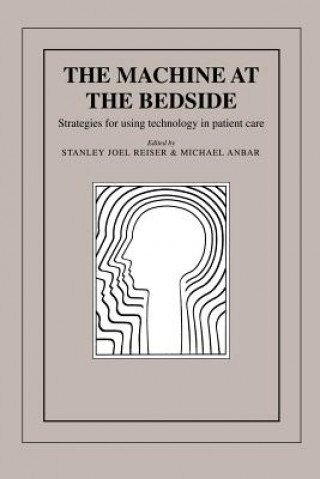 Könyv Machine at the Bedside Stanley Joel ReiserMichael Anbar